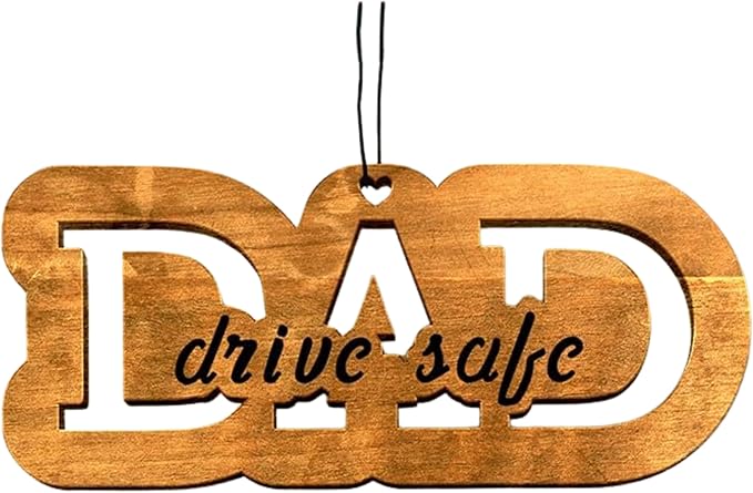 Car Fragrance for 365 Days FreshWood DAD Drive Safe Ornament ❘ Rear View Mirror Air Freshener ❘ Gift for Dad ❘ Mirror Car Hanging Ornament ❘ Fathers Day Gift Idea ❘ Hand Made Car Essential